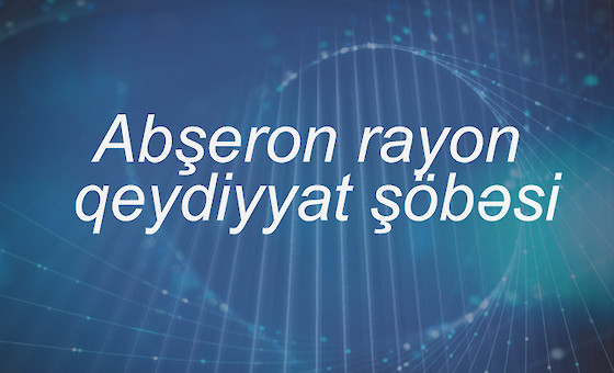 Abşeron rayon qeydiyyat şöbəsi